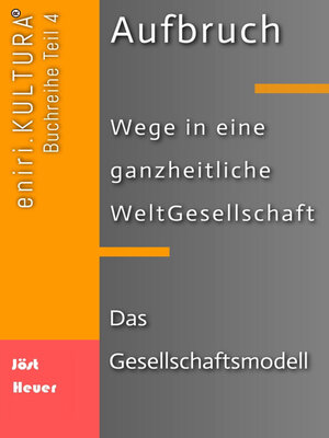 cover image of Aufbruch--Wege in eine ganzheitliche WeltGesellschaft